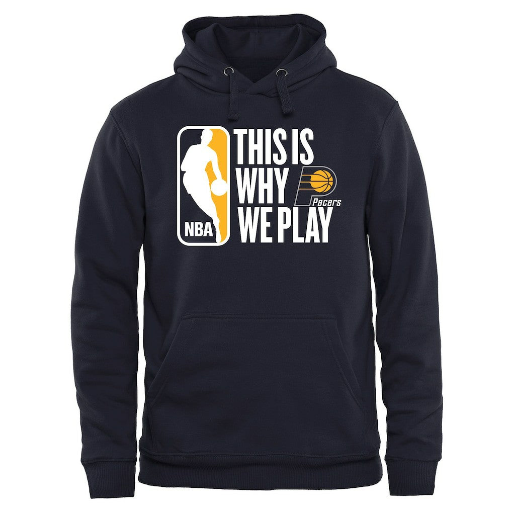 Indiana Pacers This Is Why We Play Pullover Hoodie