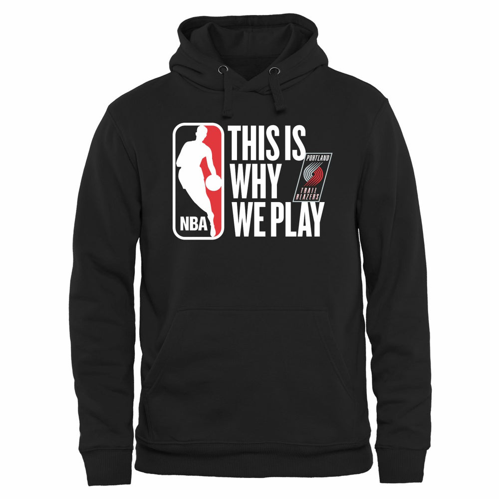 Portland Trail Blazers This Is Why We Play Pullover Hoodie